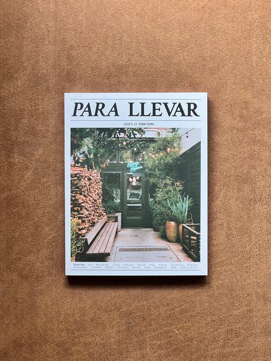 Para Llevar, ISSUE 5: FLOUR+WATER // PENNY ROMA